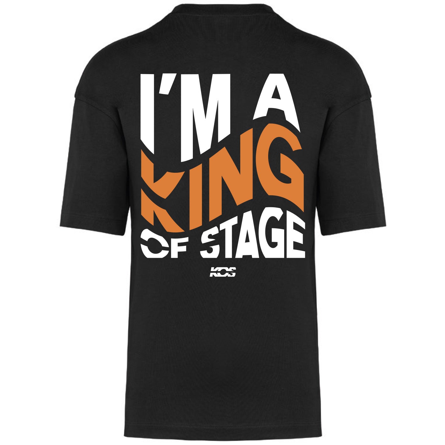 King of Stage - OV T-Shirt I'M A KING OF STAGE
